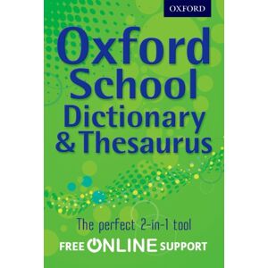 Oxford University Press Oxford School Dictionary & Thesaurus Oxford University Press Oxford School Dictionary & Thesaurus