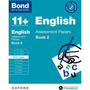 Oxford University Press Bond 11+ English Assessment Papers 10-11 Years Book 2: For 11+ Gl Assessment And Entrance Exams Oxford University Press Bond 11+ English Assessment Papers 10-11 Years Book 2: For 11+ Gl Assessment And Entrance Exams
