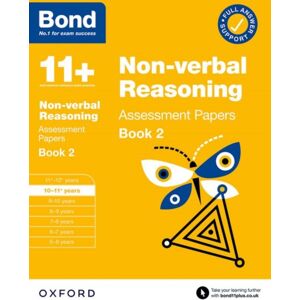 Oxford University Press Bond 11+ Non-Verbal Reasoning Assessment Papers 10-11 Years Book 2 (For Gl Assessment & Other 11 Plus Exams) Oxford University Press Bond 11+ Non-Verbal Reasoning Assessment Papers 10-11 Years Book 2 (For Gl Assessment & Other 11 Plus Exams)