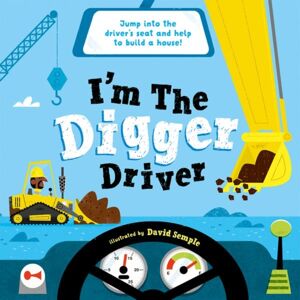 Oxford University Press I'M The Digger Driver Oxford University Press I'M The Digger Driver