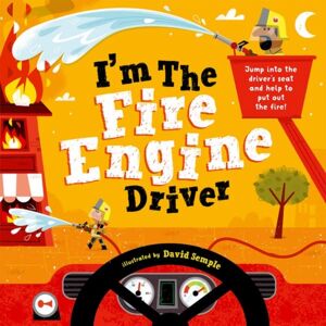 Oxford University Press I'M The Fire Engine Driver Oxford University Press I'M The Fire Engine Driver