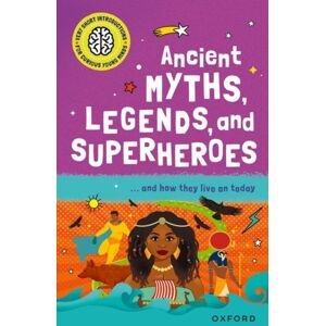 Oxford University Press Very Short Introduction For Curious Young Minds: Ancient Myths, Legends And Superheroes : And How They Live On Today Oxford University Press Very Short Introduction For Curious Young Minds: Ancient Myths, Legends And Superheroes : And How They Live On Today