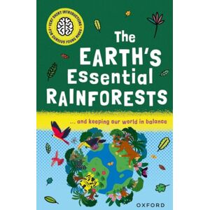 Oxford University Press Very Short Introductions For Curious Young Minds: The Earth'S Essential Rainforests Oxford University Press Very Short Introductions For Curious Young Minds: The Earth'S Essential Rainforests