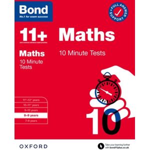 Oxford University Press Bond 11+ Maths 10 Minute Tests With Answer Support 8-9 Years (For Gl Assessment & Other 11 Plus Exams) Oxford University Press Bond 11+ Maths 10 Minute Tests With Answer Support 8-9 Years (For Gl Assessment & Other 11 Plus Exams)