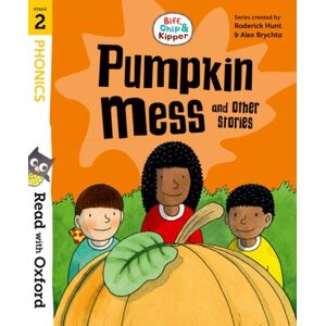 Oxford University Press Read With Oxford: Stage 2: Biff, Chip And Kipper: Pumpkin Mess And Other Stories Oxford University Press Read With Oxford: Stage 2: Biff, Chip And Kipper: Pumpkin Mess And Other Stories