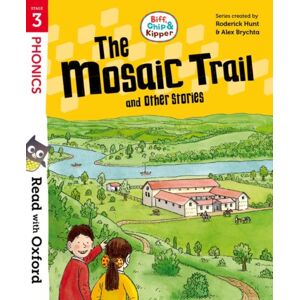 Oxford University Press Read With Oxford: Stage 3: Biff, Chip And Kipper: The Mosaic Trail And Other Stories Oxford University Press Read With Oxford: Stage 3: Biff, Chip And Kipper: The Mosaic Trail And Other Stories