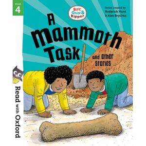Oxford University Press Read With Oxford: Stage 4: Biff, Chip And Kipper: A Mammoth Task And Other Stories Oxford University Press Read With Oxford: Stage 4: Biff, Chip And Kipper: A Mammoth Task And Other Stories