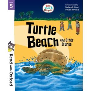 Oxford University Press Read With Oxford: Stage 5: Biff, Chip And Kipper: Turtle Beach And Other Stories Oxford University Press Read With Oxford: Stage 5: Biff, Chip And Kipper: Turtle Beach And Other Stories