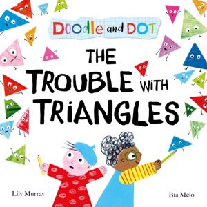 Oxford University Press Doodle And Dot: The Trouble With Triangles Oxford University Press Doodle And Dot: The Trouble With Triangles