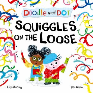 Oxford University Press Doodle And Dot: Squiggles On The Loose Oxford University Press Doodle And Dot: Squiggles On The Loose