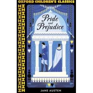 Oxford University Press Oxford Children'S Classics: Pride And Prejudice Oxford University Press Oxford Children'S Classics: Pride And Prejudice