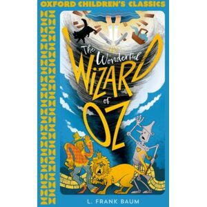 Oxford University Press Oxford Children'S Classics: The Wonderful Wizard Of Oz Oxford University Press Oxford Children'S Classics: The Wonderful Wizard Of Oz