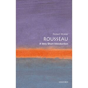 Oxford University Press Rousseau : A Very Short Introduction Oxford University Press Rousseau : A Very Short Introduction