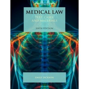 Oxford University Press Medical Law : Text, Cases, And Materials Oxford University Press Medical Law : Text, Cases, And Materials