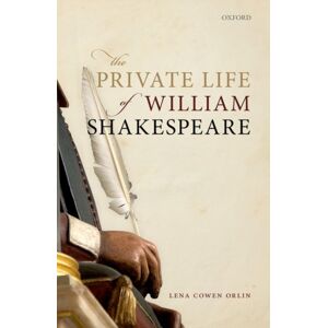 Oxford University Press The Private Life Of William Shakespeare Oxford University Press The Private Life Of William Shakespeare