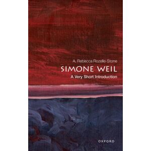 Oxford University Press Simone Weil : A Very Short Introduction Oxford University Press Simone Weil : A Very Short Introduction