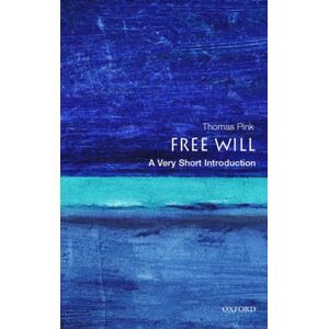 Oxford University Press Free Will : A Very Short Introduction Oxford University Press Free Will : A Very Short Introduction