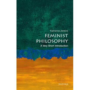 Oxford University Press Feminist Philosophy : A Very Short Introduction Oxford University Press Feminist Philosophy : A Very Short Introduction