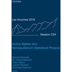 Oxford University Press Active Matter And Nonequilibrium Statistical Physics : Lecture Notes Of The Les Houches Summer School: Volume 112, September 2018 Oxford University Press Active Matter And Nonequilibrium Statistical Physics : Lecture Notes Of The Les Houches Summer School: Volume 112, September 2018