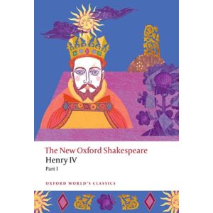 Oxford University Press Henry Iv Part I : The Oxford Shakespeare Oxford University Press Henry Iv Part I : The Oxford Shakespeare