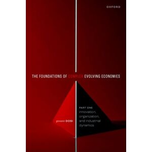 Oxford University Press The Foundations Of Complex Evolving Economies : Part One: , Organization, And Industrial Dynamics Oxford University Press The Foundations Of Complex Evolving Economies : Part One: , Organization, And Industrial Dynamics