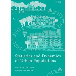 Oxford University Press Statistics And Dynamics Of Urban Populations : Empirical Results And Theoretical Approaches Oxford University Press Statistics And Dynamics Of Urban Populations : Empirical Results And Theoretical Approaches