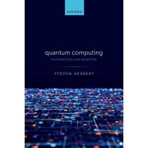 Oxford University Press Quantum Computing : Foundations And Practice Oxford University Press Quantum Computing : Foundations And Practice