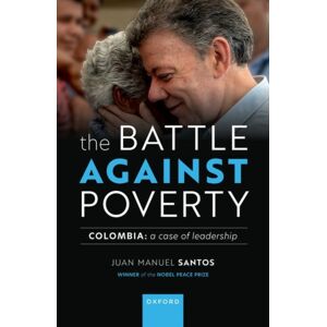 Oxford University Press The Battle Against Poverty : Colombia: A Case Of Leadership Oxford University Press The Battle Against Poverty : Colombia: A Case Of Leadership