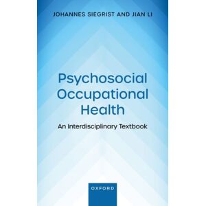 Oxford University Press Psychosocial Occupational Health : An Interdisciplinary Textbook Oxford University Press Psychosocial Occupational Health : An Interdisciplinary Textbook
