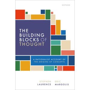 Oxford University Press The Building Blocks Of Thought : A Rationalist Account Of The Origins Of Concepts Oxford University Press The Building Blocks Of Thought : A Rationalist Account Of The Origins Of Concepts