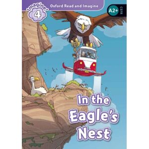 Oxford University Press Oxford Read And Imagine: Level 4: In The Eagle'S Nest Audio Pack : We Have Recently Checked All Of Our Graded Readers Against The Latest Cefr Standards To Give Each Book An Accurate Language Level Des Oxford University Press Oxford Read And Imagine: Level 4: In The Eagle'S Nest Audio Pack : We Have Recently Checked All Of Our Graded Readers Against The Latest Cefr Standards To Give Each Book An Accurate Language Level Des