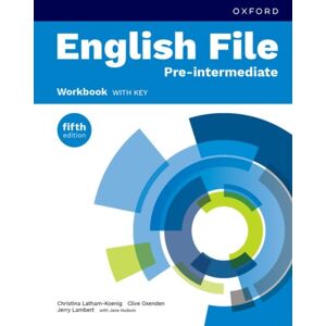 Oxford University Press English File Fifth Edition: Pre-Intermediate: Workbook With Key : Print Student Workbook With Key Oxford University Press English File Fifth Edition: Pre-Intermediate: Workbook With Key : Print Student Workbook With Key