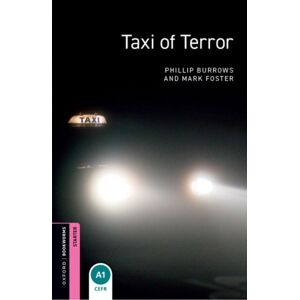 Oxford University Press Oxford Bookworms Library: Starter Level:: Taxi Of Terror Oxford University Press Oxford Bookworms Library: Starter Level:: Taxi Of Terror
