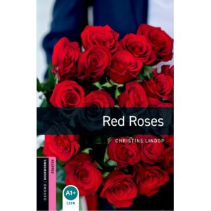 Oxford University Press Oxford Bookworms Library: Starter: Red Roses Oxford University Press Oxford Bookworms Library: Starter: Red Roses
