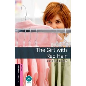 Oxford University Press Oxford Bookworms Library: Starter: The Girl With Red Hair Oxford University Press Oxford Bookworms Library: Starter: The Girl With Red Hair