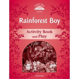 Oxford University Press Classic Tales Second Edition: Level 3: Rainforest Boy Activity Book & Play : We Have Recently Checked All Of Our Graded Readers Against The Latest Cefr Standards To Give Each Book An Accurate Language Oxford University Press Classic Tales Second Edition: Level 3: Rainforest Boy Activity Book & Play : We Have Recently Checked All Of Our Graded Readers Against The Latest Cefr Standards To Give Each Book An Accurate Language