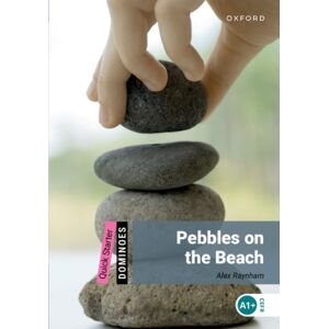 Oxford University Press Dominoes: Quick Starter:: Pebbles On The Beach Oxford University Press Dominoes: Quick Starter:: Pebbles On The Beach