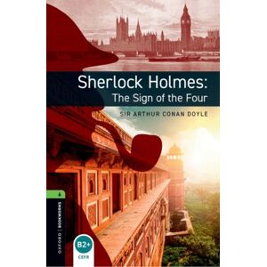 Oxford University Press Oxford Bookworms Library: Level 6: Sherlock Holmes: The Sign Of The Four : Graded Readers For Secondary And Adult Learners Oxford University Press Oxford Bookworms Library: Level 6: Sherlock Holmes: The Sign Of The Four : Graded Readers For Secondary And Adult Learners