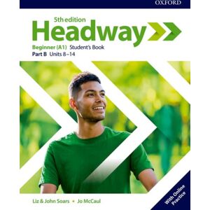 Oxford University Press Headway: Beginner: Student'S Book B With Online Practice Oxford University Press Headway: Beginner: Student'S Book B With Online Practice
