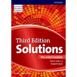 Oxford University Press Solutions: Pre-Intermediate: Student'S Book A Units 1-3 : Leading The Way To Success Oxford University Press Solutions: Pre-Intermediate: Student'S Book A Units 1-3 : Leading The Way To Success