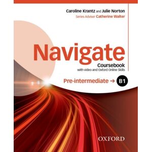 Oxford University Press Navigate: Pre-Intermediate B1: Coursebook With Dvd And Oxford Online Skills Program Oxford University Press Navigate: Pre-Intermediate B1: Coursebook With Dvd And Oxford Online Skills Program