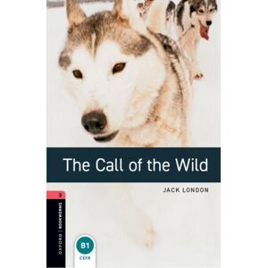 Oxford University Press Oxford Bookworms Library: Level 3: The Call Of The Wild Audio Pack Oxford University Press Oxford Bookworms Library: Level 3: The Call Of The Wild Audio Pack