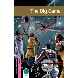 Oxford University Press Oxford Bookworms Library: Starter: The Big Game : Graded Readers For Secondary And Adult Learners Oxford University Press Oxford Bookworms Library: Starter: The Big Game : Graded Readers For Secondary And Adult Learners