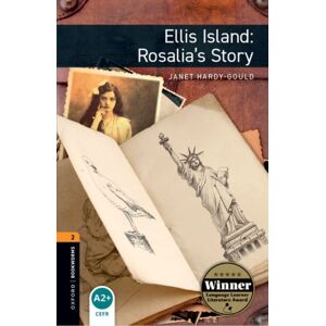 Oxford University Press Oxford Bookworms Library: Level 2: Ellis Island: Rosalia'S Story : Graded Readers For Secondary And Adult Learners Oxford University Press Oxford Bookworms Library: Level 2: Ellis Island: Rosalia'S Story : Graded Readers For Secondary And Adult Learners