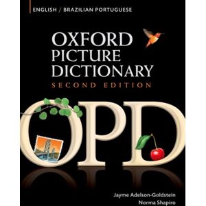 Oxford University Press Oxford Picture Dictionary Second Edition: English-Brazilian Portuguese Edition : Bilingual Dictionary For Brazilian Portuguese-Speaking Teenage And Adult Students Of English Oxford University Press Oxford Picture Dictionary Second Edition: English-Brazilian Portuguese Edition : Bilingual Dictionary For Brazilian Portuguese-Speaking Teenage And Adult Students Of English