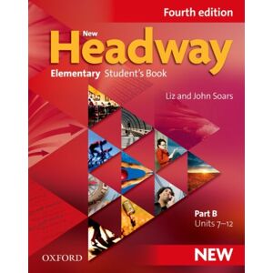 Oxford University Press Headway: Elementary A1 - A2: Student'S Book B : The World'S Most Trusted English Course Oxford University Press Headway: Elementary A1 - A2: Student'S Book B : The World'S Most Trusted English Course