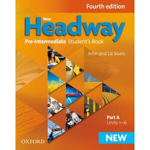 Oxford University Press Headway: Pre-Intermediate A2-B1: Student'S Book A : The World'S Most Trusted English Course Oxford University Press Headway: Pre-Intermediate A2-B1: Student'S Book A : The World'S Most Trusted English Course