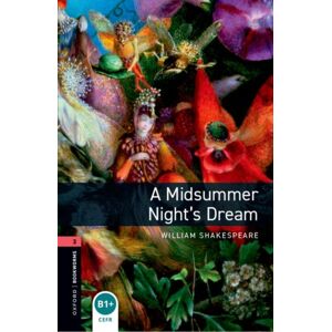 Oxford University Press Oxford Bookworms Library: Level 3: A Midsummer Night'S Dream Oxford University Press Oxford Bookworms Library: Level 3: A Midsummer Night'S Dream