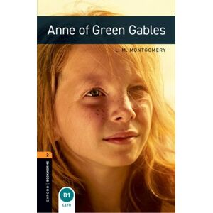 Oxford University Press Oxford Bookworms Library: Level 2: Anne Of Green Gables Oxford University Press Oxford Bookworms Library: Level 2: Anne Of Green Gables