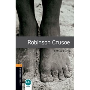 Oxford University Press Oxford Bookworms Library: Level 2:: Robinson Crusoe Oxford University Press Oxford Bookworms Library: Level 2:: Robinson Crusoe